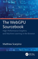 Book cover of: WebGPU Sourcebook. By: Matthew Scarpino