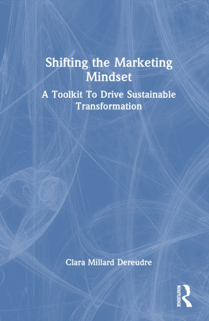 Book cover of: Shifting the Marketing Mindset