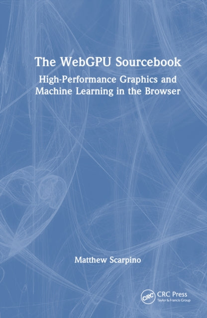 Book cover of: WebGPU Sourcebook. By: Matthew Scarpino