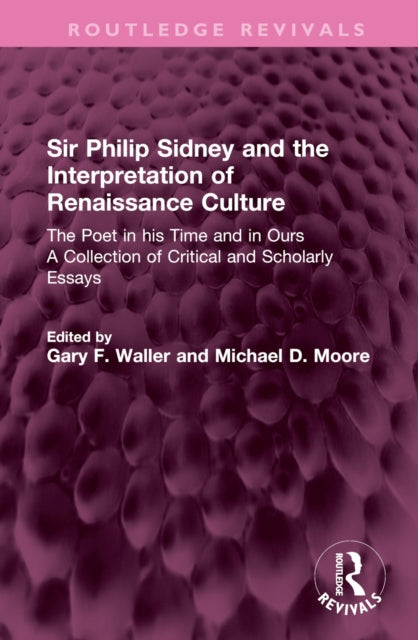 Book cover of: Sir Philip Sidney and the Interpretation of Renaissance Culture. By: Gary F. Waller