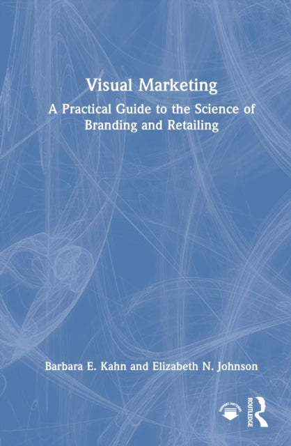 Book cover of: Visual Marketing. By: Barbara E. Kahn