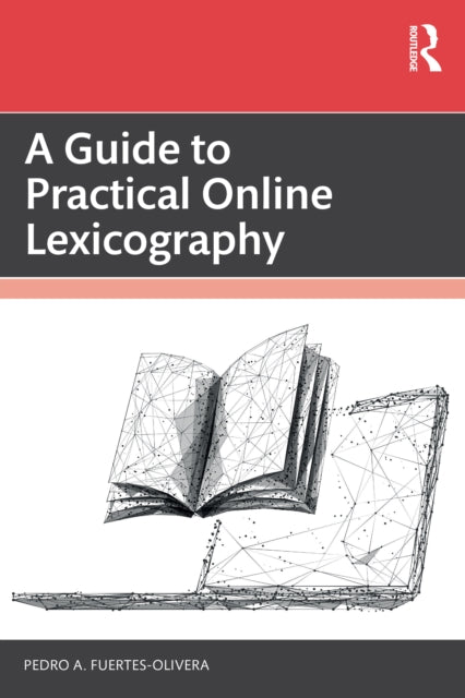 Book cover of: Guide to Practical Online Lexicography. By: Pedro A. Fuertes-Olivera