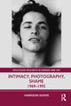 Book cover of: Intimacy, Photography, Shame. By: Harrison Adams
