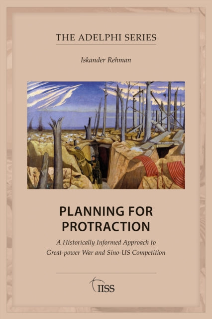 Book cover of: Planning for Protraction. By: Iskander Rehman