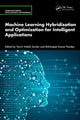 Book cover of: Machine Learning Hybridization and Optimization for Intelligent Applications. By: Tanvir Habib Sardar