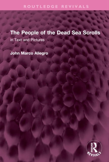 Book cover of: People of the Dead Sea Scrolls. By: John Marco Allegro