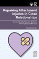 Book cover of: Repairing Attachment Injuries in Close Relationships. By: Clare Rosoman