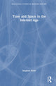 Book cover of: Time and Space in the Internet Age. By: Stephen Kern