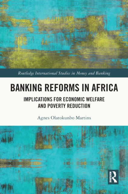 Book cover of: Banking Reforms in Africa. By: Agnes Olatokunbo Martins
