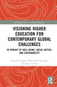 Book cover of: Visioning Higher Education for Contemporary Global Challenges. By: Peter H. Koehn