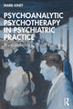 Book cover of: Psychoanalytic Psychotherapy in Psychiatric Practice