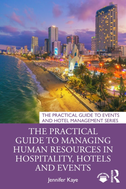 Book cover of: Practical Guide to Managing Human Resources in Hospitality, Hotels and Events