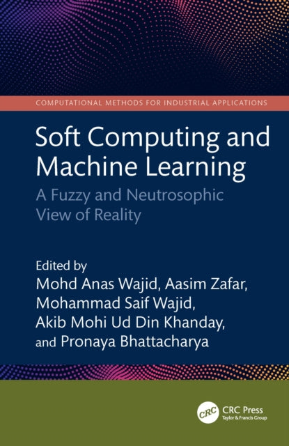 Book cover of: Soft Computing and Machine Learning. By: Mohd Anas Wajid
