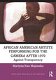 Book cover of: African American Artists Performing for the Camera After 1970