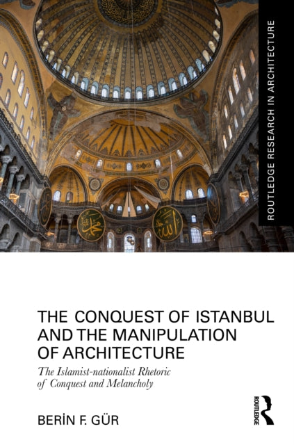 Book cover of: Conquest of Istanbul and the Manipulation of Architecture