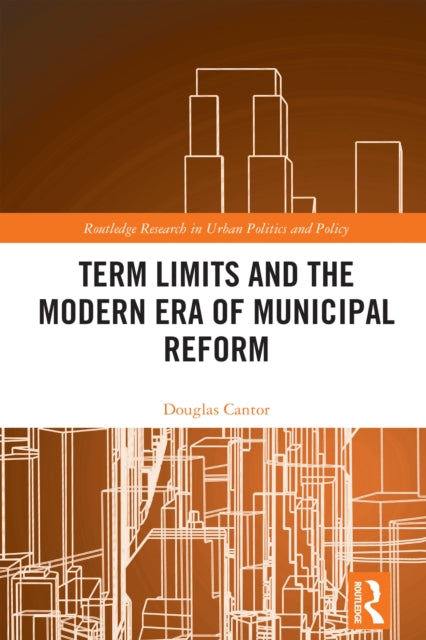 Book cover of: Term Limits and the Modern Era of Municipal Reform