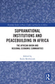 Book cover of: Supranational Institutions and Peacebuilding in Africa. By: Redie Bereketeab