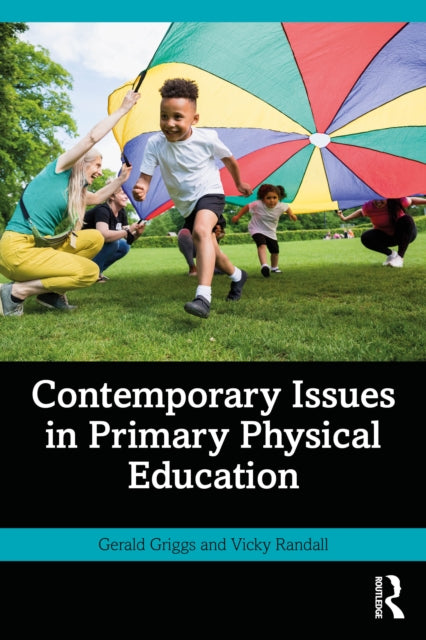 Book cover of: Contemporary Issues in Primary Physical Education. By: Gerald Griggs