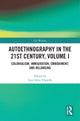Book cover of: Autoethnography in the 21st Century, Volume I. By: Lisa Ortiz-Vilarelle