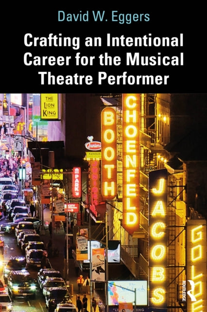 Book cover of: Crafting an Intentional Career for the Musical Theatre Performer
