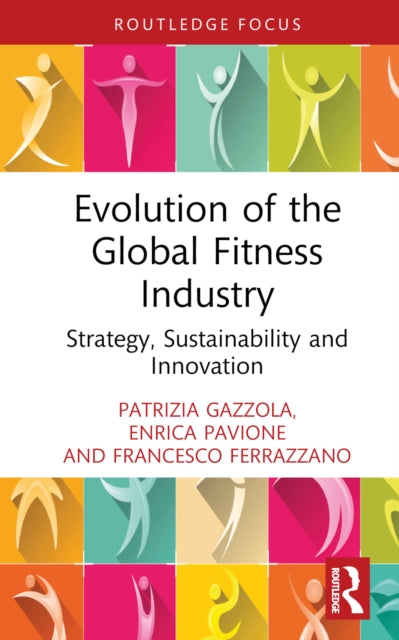 Book cover of: Evolution of the Global Fitness Industry. By: Patrizia Gazzola