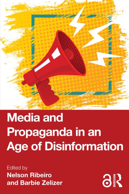Book cover of: Media and Propaganda in an Age of Disinformation