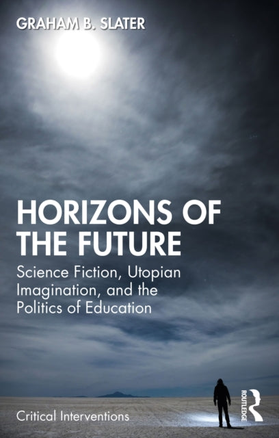 Book cover of: Horizons of the Future. By: Graham B. Slater