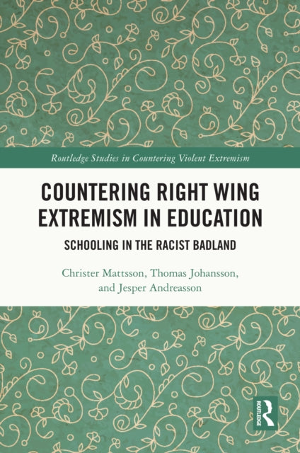 Book cover of: Countering Right Wing Extremism in Education. By: Christer Mattsson