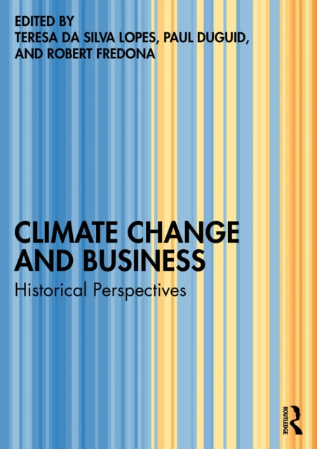 Book cover of: Climate Change and Business. By: Teresa Da Silva Lopes