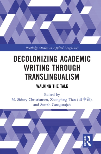 Book cover of: Decolonizing Academic Writing through Translingualism