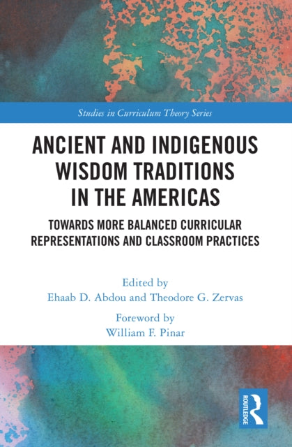 Book cover of: Ancient and Indigenous Wisdom Traditions in the Americas. By: Ehaab Abdou