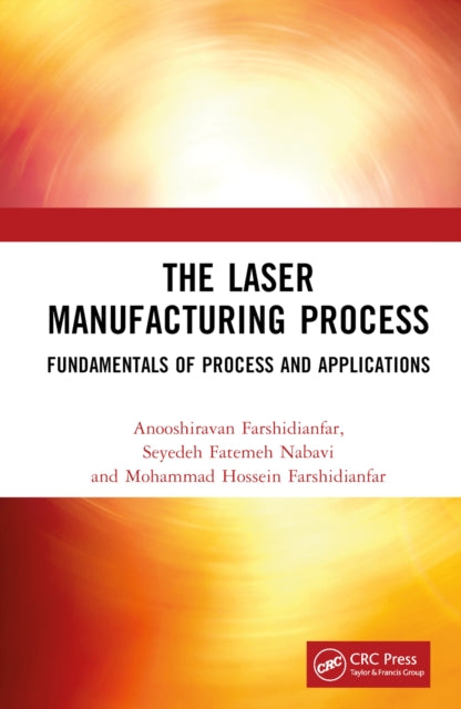 Book cover of: Laser Manufacturing Process. By: Anooshiravan Farshidianfar
