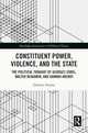 Book cover of: Constituent Power, Violence, and the State. By: Dimitri Vouros
