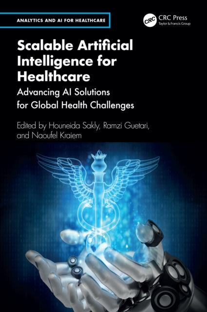 Book cover of: Scalable Artificial Intelligence for Healthcare. By: Houneida Sakly