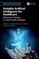 Book cover of: Scalable Artificial Intelligence for Healthcare. By: Houneida Sakly