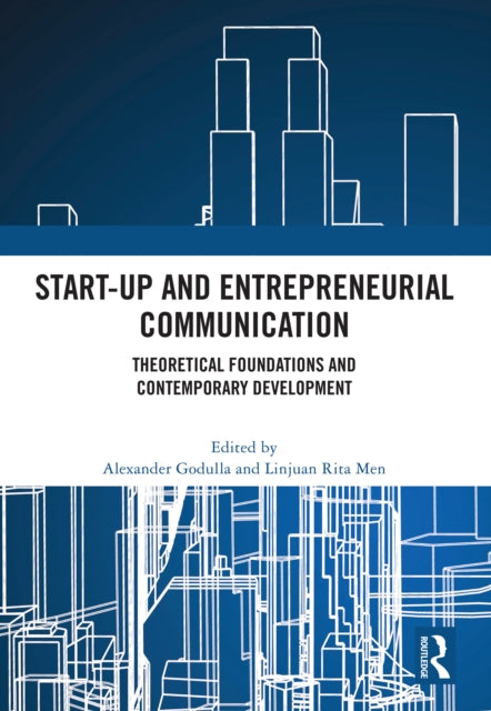 Book cover of: Start-up and Entrepreneurial Communication. By: Alexander Godulla