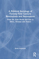 Book cover of: Political Sociology of Twenty-First Century Revolutions and Resistances. By: Kevin Anderson