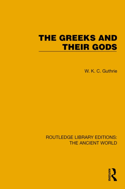 Book cover of: Greeks and their Gods. By: W. K. C. Guthrie