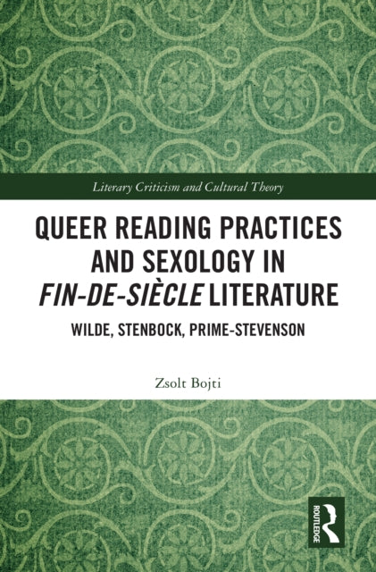 Book cover of: Queer Reading Practices and Sexology in Fin-de-Siecle Literature