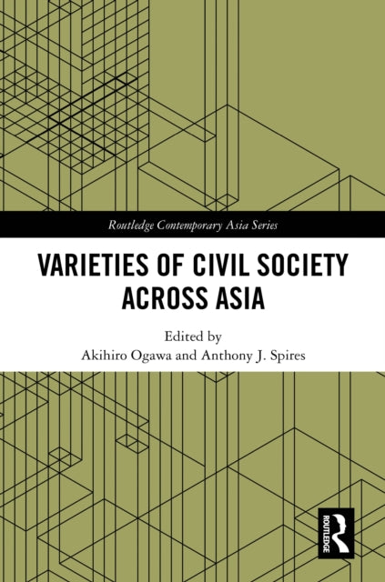 Book cover of: Varieties of Civil Society Across Asia. By: Akihiro Ogawa