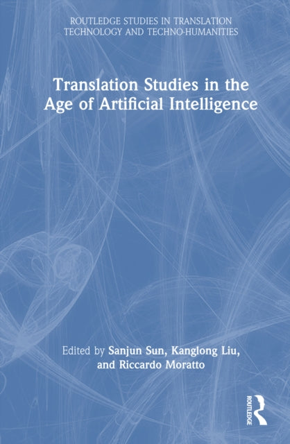 Book cover of: Translation Studies in the Age of Artificial Intelligence