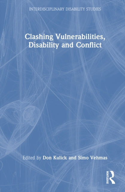 Book cover of: Clashing Vulnerabilities, Disability and Conflict