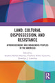 Book cover of: Land, Cultural Dispossession, and Resistance. By: Stephen Haymes