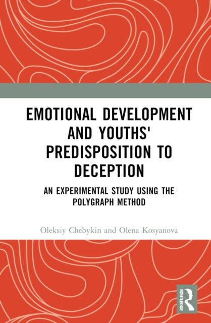 Book cover of: Emotional Development and Youths' Predisposition to Deception. By: Oleksiy Chebykin