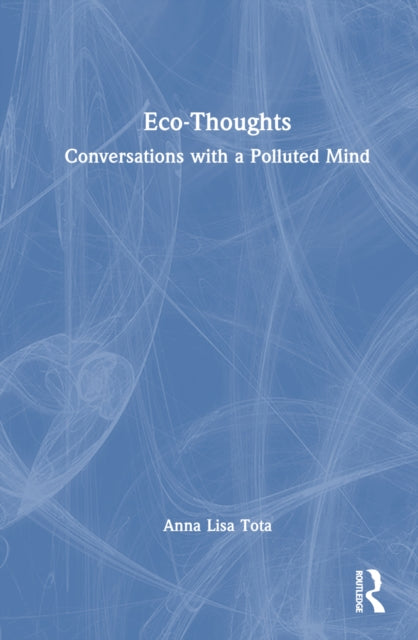 Book cover of: Eco-Thoughts. By: Anna Lisa Tota