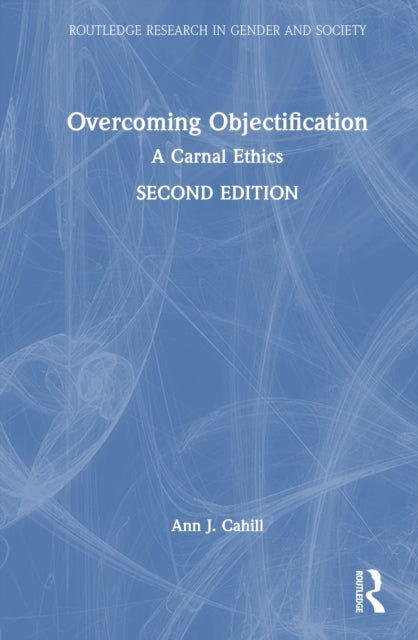 Book cover of: Overcoming Objectification. By: Ann J. Cahill