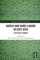 Book cover of: Hooch and Hard Liquor in East Asia. By: Paul Chambers