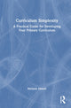 Book cover of: Curriculum Simplexity: A Practical Guide for Developing Your Primary Curriculum. By: Melanie Moore