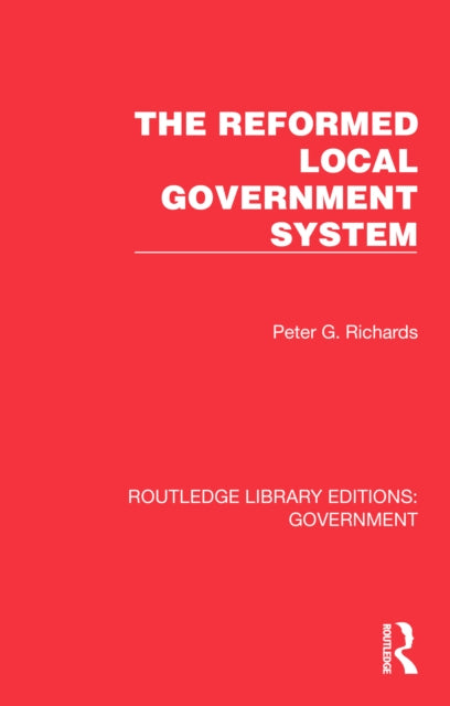 Book cover of: Reformed Local Government System. By: Richards, Peter G.