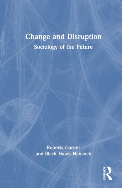 Book cover of: Change and Disruption. By: Roberta Garner